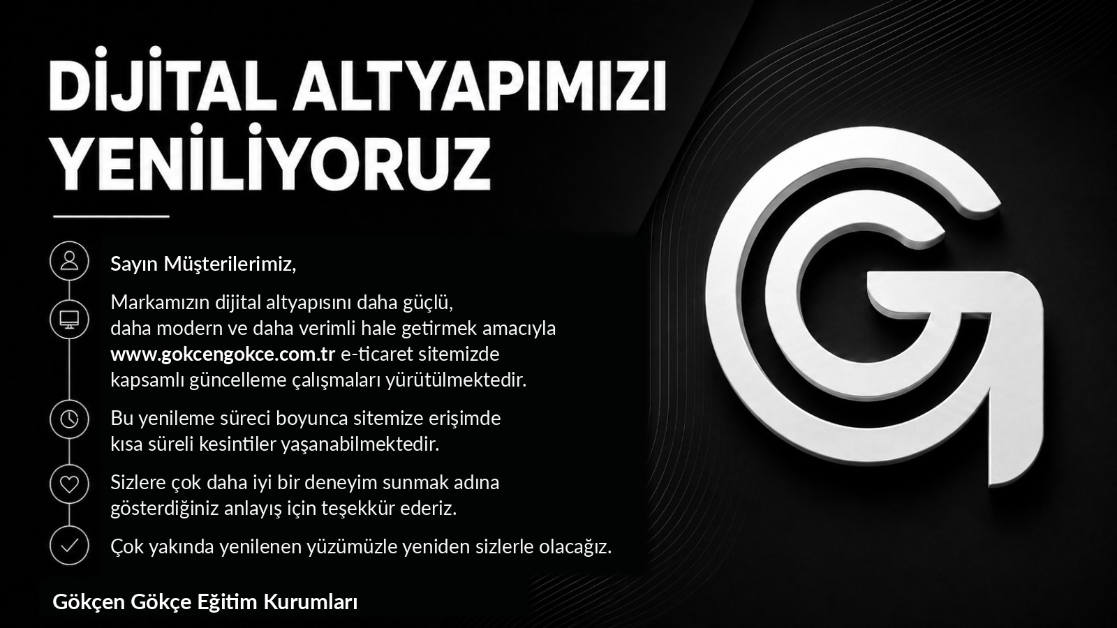 Dijital altyapımızı yeniliyoruz. Gökçen Gökçe Eğitim Kurumları bilgilendirme görseli.